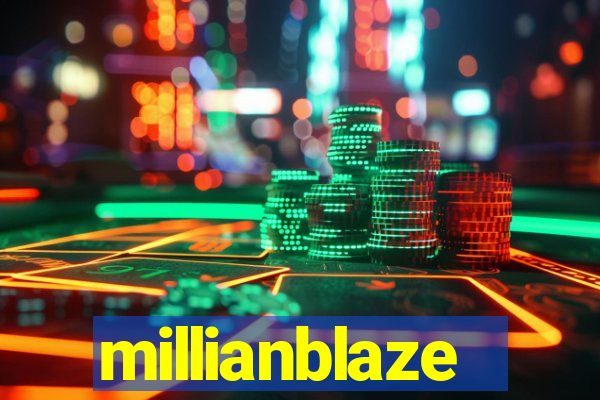 millianblaze