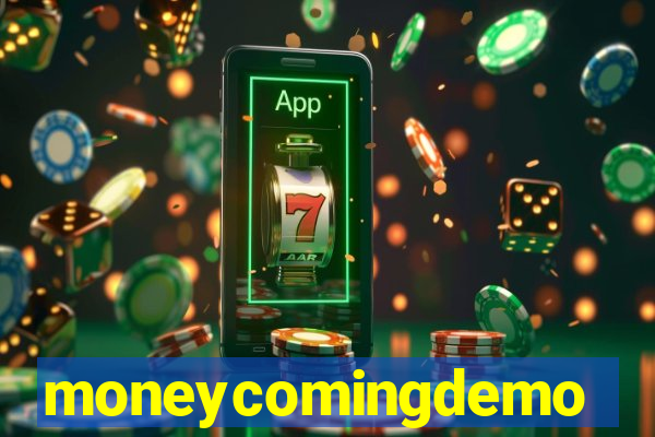 moneycomingdemo