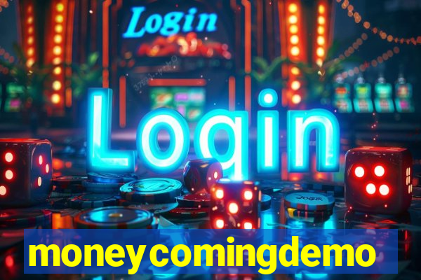 moneycomingdemo