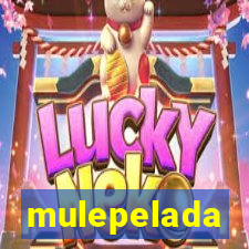 mulepelada