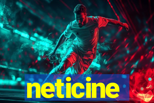 neticine