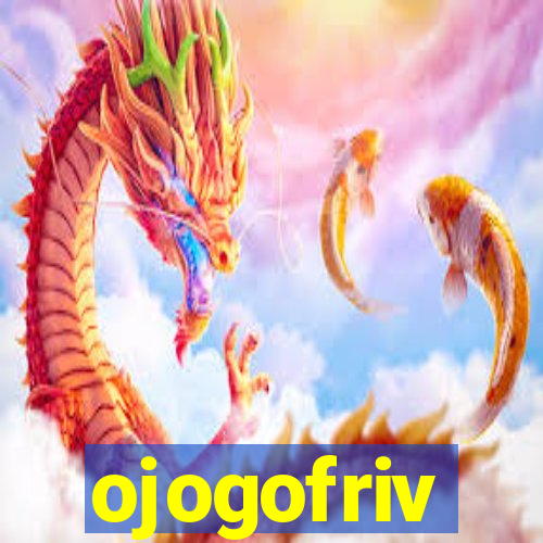 ojogofriv