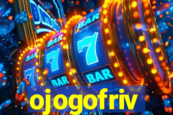 ojogofriv