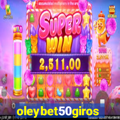 oleybet50giros