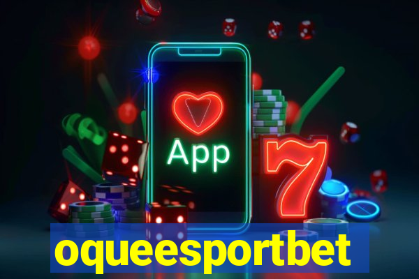 oqueesportbet