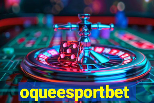 oqueesportbet