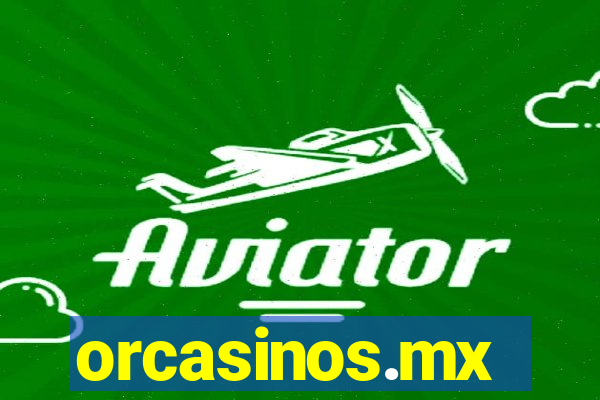 orcasinos.mx