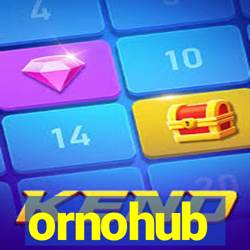 ornohub