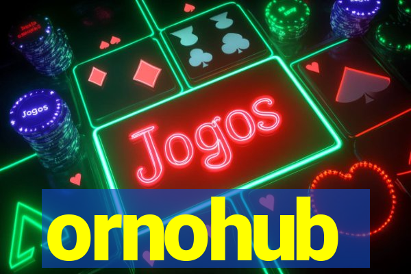 ornohub