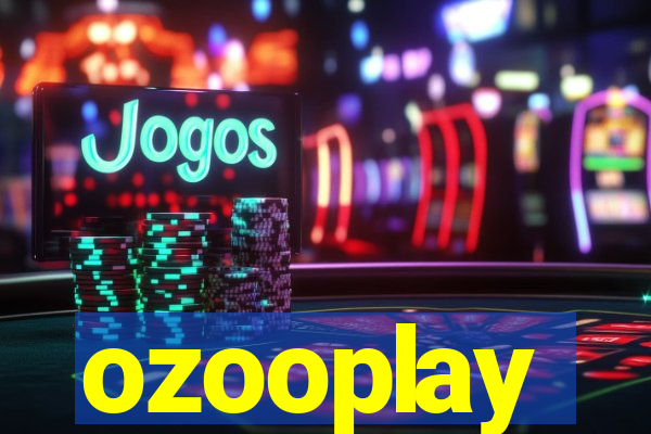 ozooplay