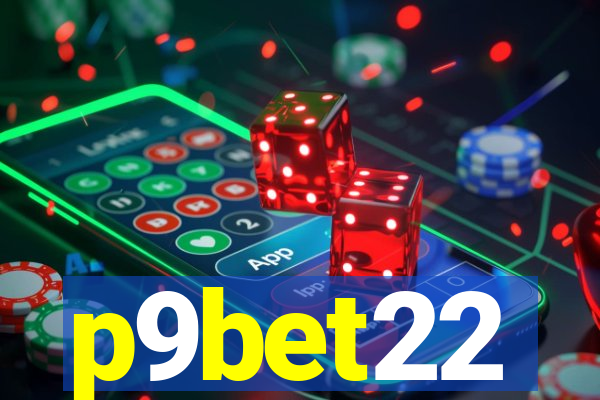 p9bet22