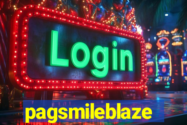 pagsmileblaze