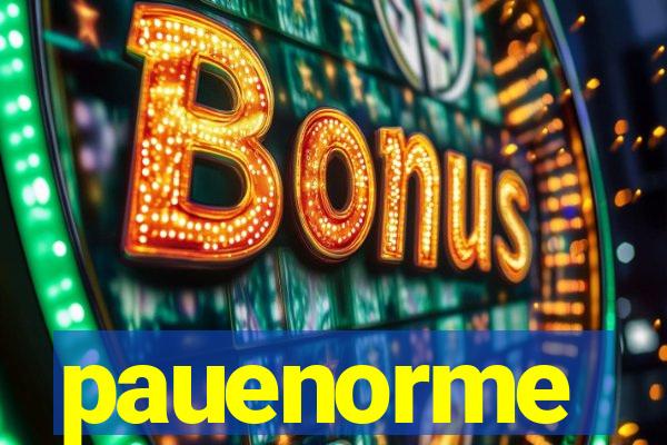 pauenorme