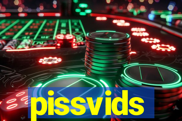 pissvids