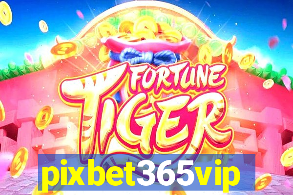 pixbet365vip