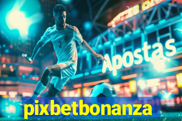 pixbetbonanza