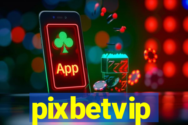 pixbetvip