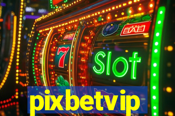 pixbetvip