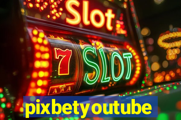 pixbetyoutube