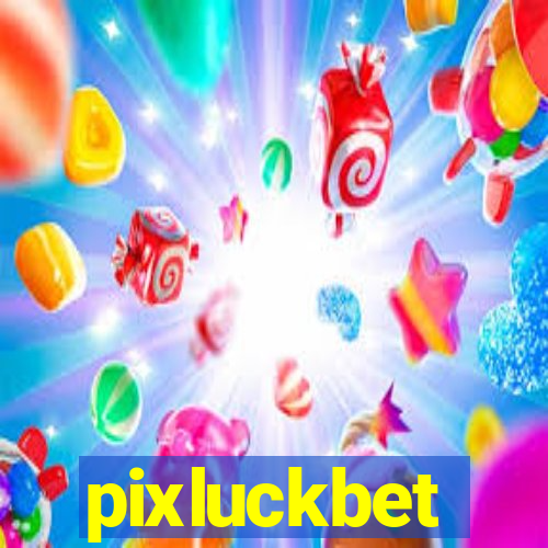 pixluckbet