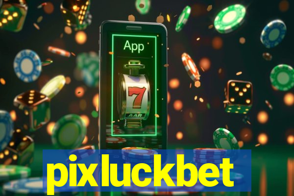 pixluckbet