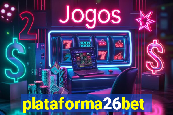 plataforma26bet