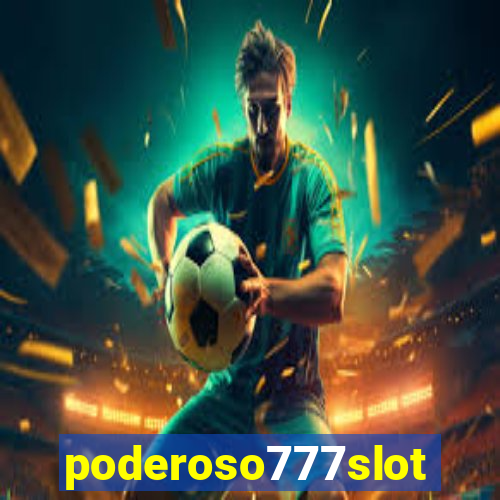 poderoso777slot