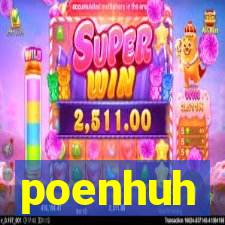 poenhuh