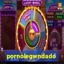 pornolegwndado