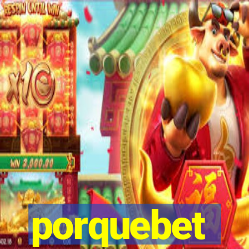 porquebet