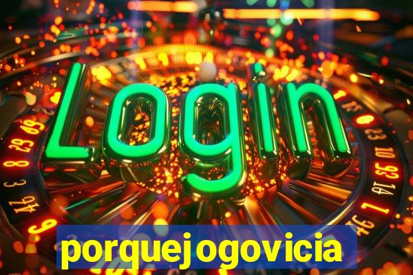 porquejogovicia