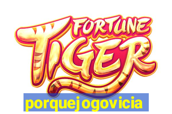 porquejogovicia