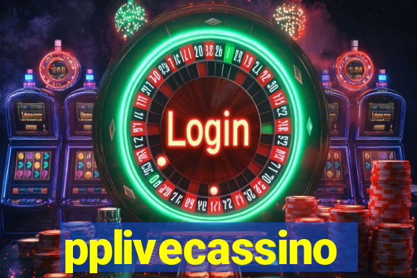 pplivecassino