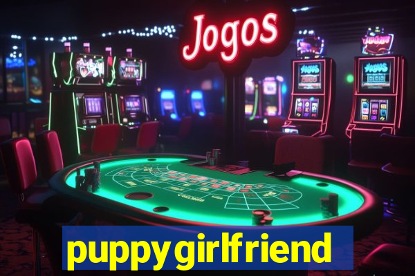 puppygirlfriend