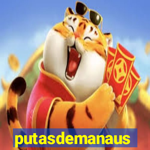 putasdemanaus