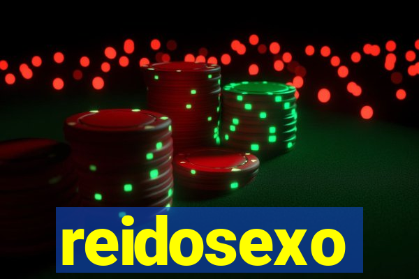 reidosexo