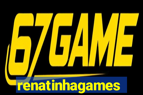 renatinhagames