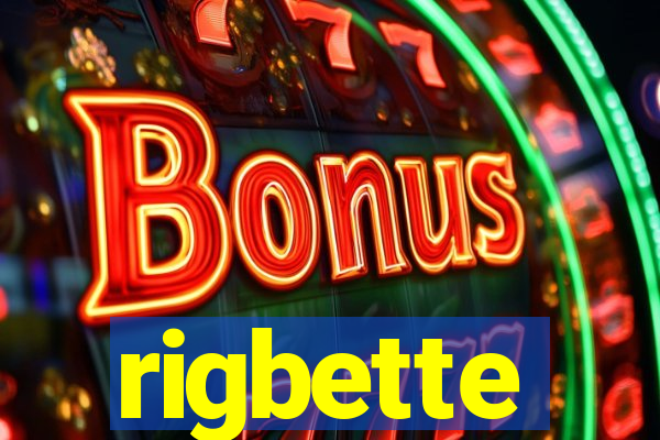 rigbette