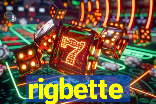 rigbette