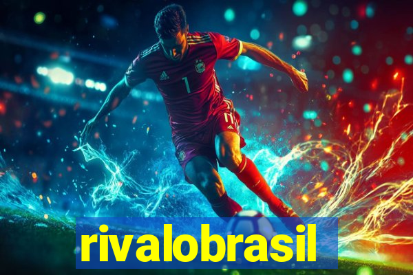 rivalobrasil