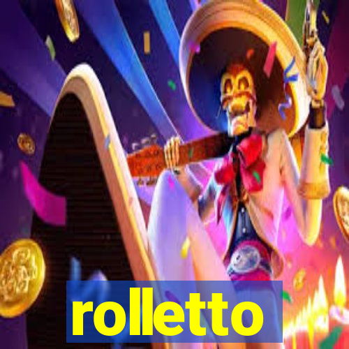 rolletto