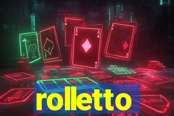 rolletto