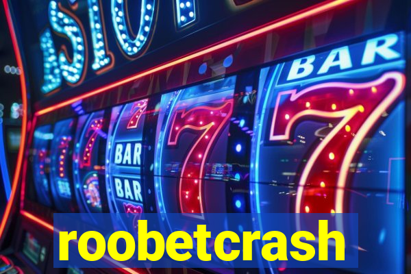 roobetcrash