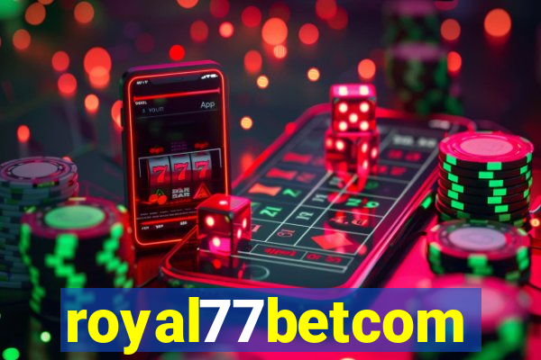 royal77betcom