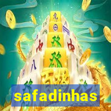 safadinhas