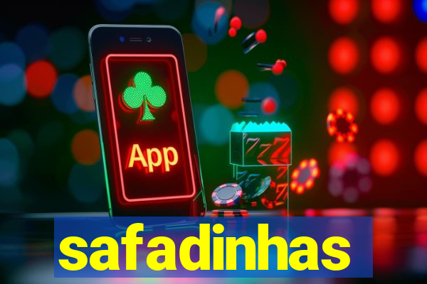 safadinhas