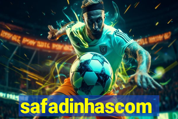 safadinhascom