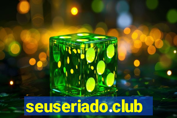 seuseriado.club