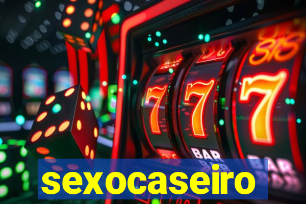 sexocaseiro