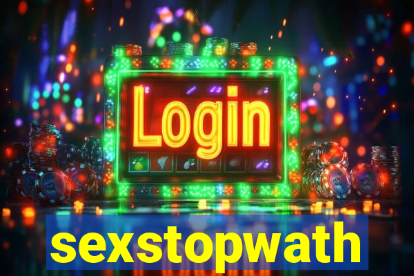 sexstopwath